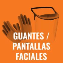 Guantes / Pantallas Faciales
